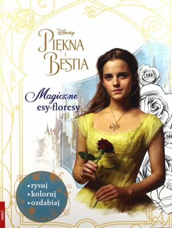 Piękna i bestia. Magiczne esy floresy [KSIĄŻKA]