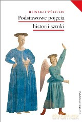 Podstawowe pojęcia historii sztuki. Problemy rozwoju stylu w sztuce nowożytnej - Heinrich Wolfflin [KSIĄŻKA]