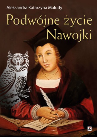 Podwójne życie nawojki - Aleksandra Katarzyna Maludy [KSIĄŻKA]