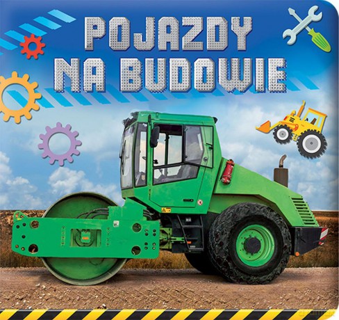Pojazdy na budowie [KSIĄŻKA]