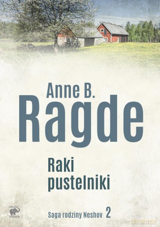 Raki pustelniki. Saga rodziny Neshov (Tom 2) - Anne B. Ragde [KSIĄŻKA]