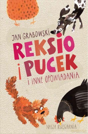 Reksio i Pucek i inne opowiadania - Jan Grabowski [KSIĄŻKA]