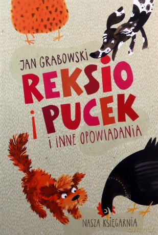 Reksio i Pucek i inne opowiadania - Jan Grabowski [KSIĄŻKA]