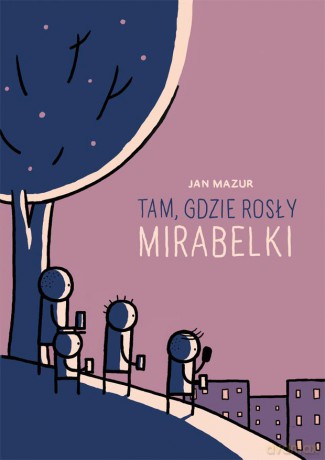 Tam gdzie rosły mirabelki - Jan Mazur [KOMIKS]