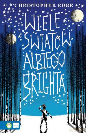 Wiele światów Albiego Brighta - Christopher Edge [KSIĄŻKA]