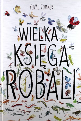 Wielka księga robali - Yuval Zommer [KSIĄŻKA]