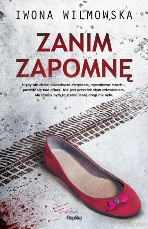 Zanim zapomnę - Iwona Wilmowska [KSIĄŻKA]