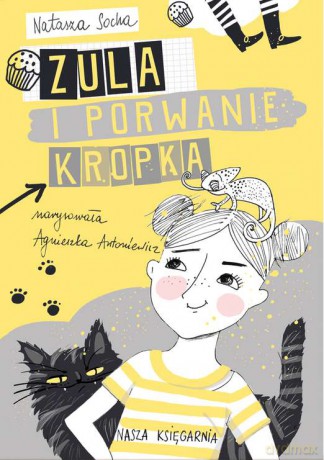 Zula i porwanie kropka. Czarodziejka Zula - Natasza Socha [KSIĄŻKA]