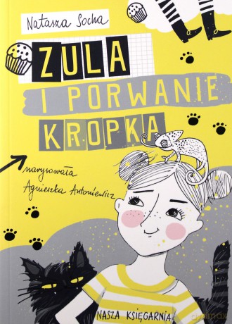 Zula i porwanie kropka. Czarodziejka Zula - Natasza Socha [KSIĄŻKA]