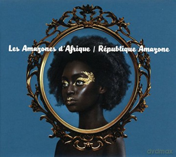 Les Amazones D'Afrique: Republique Amazone  [CD]