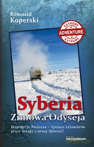 Syberia. Zimowa odyseja - Romuald Koperski [KSIĄŻKA]