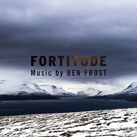Ben Frost: Music From Fortitude [CD]