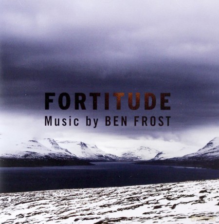 Ben Frost: Music From Fortitude [CD]