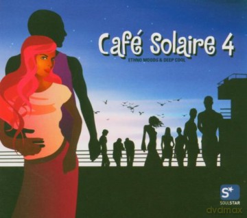 Various Artists (MonoDeluxe,Desanis,IslandGroove,Riverside..): Cafe Solaire 4 (digipack) [2CD]