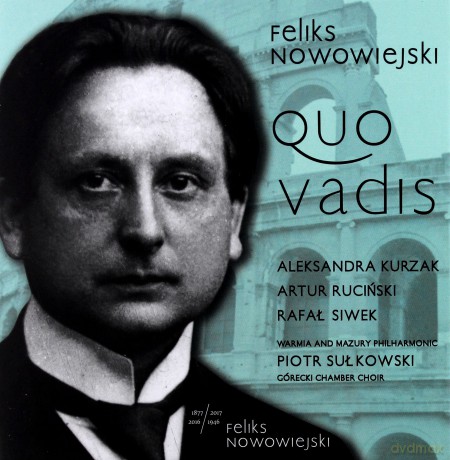 Feliks Nowowiejski Quo Vadis [CD]