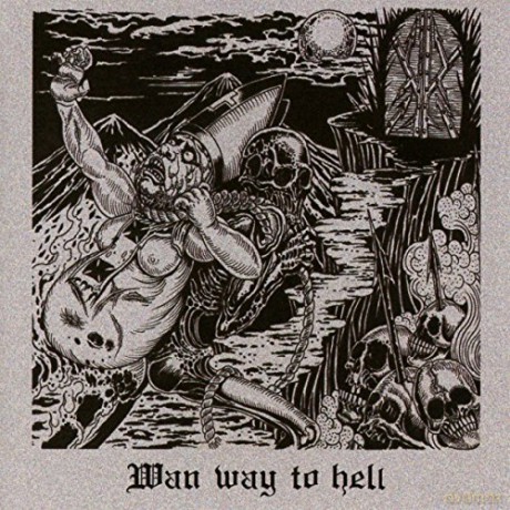 Wan: Wan Way To Hell [CD]