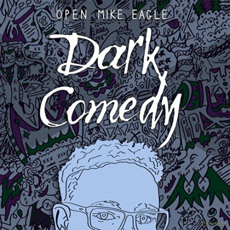 Open Mike Eagle: Dark Comedy [CD]
