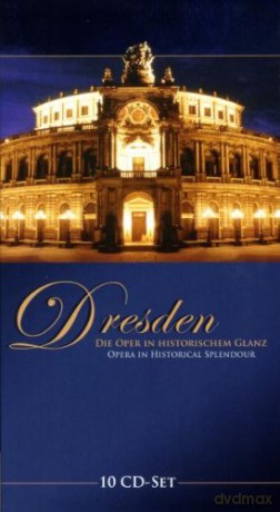 Dresden - Die Oper im historischen Glanz [10CD]