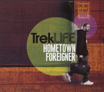 Trek Life: Hometown Foreigner [CD]