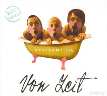 Von Zeit: Ocieramy się (digipack) [2CD]