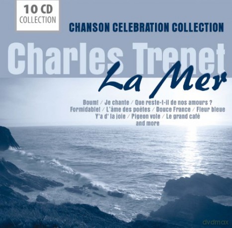 Charles Trenet: La Mer - Chanson Celebration Collection [10CD]
