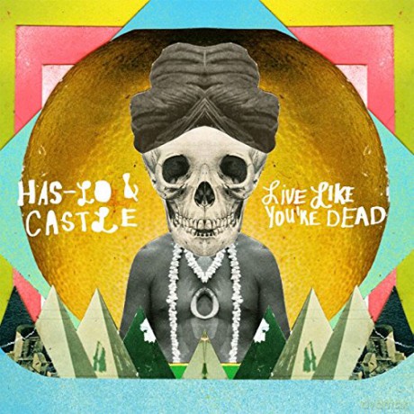 Has-Lo & Castle: Live Like You're Dead [CD]