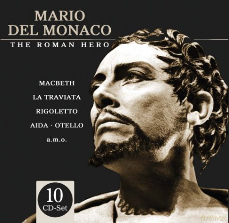 Mario del Monaco: Mario d.Monaco -The Roman Hero [10CD]