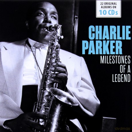 Charlie Parker: Milestones of a Legend [10CD]