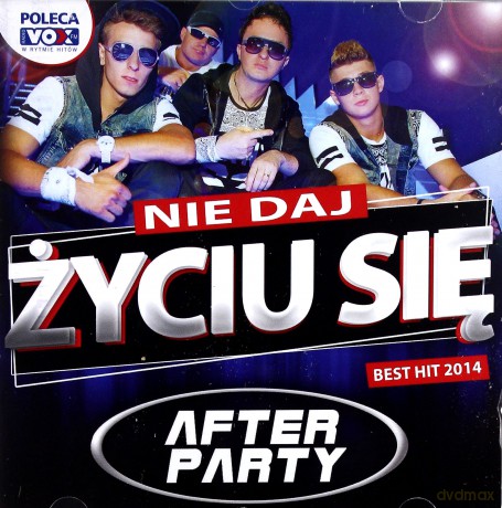 After Party: Nie daj życiu się [CD]