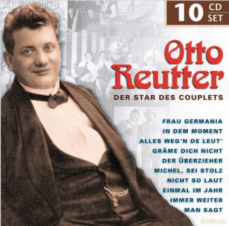 Otto Reutter: Otto Reutter - Der Star des Couplets [10CD]
