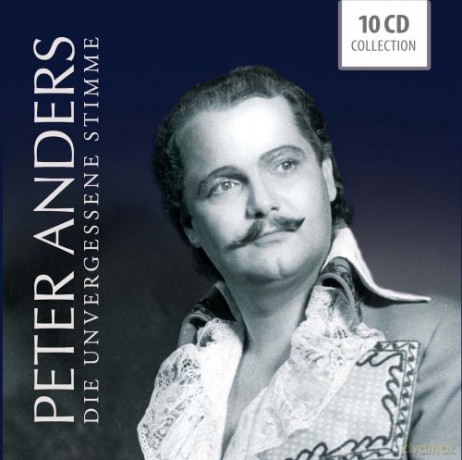 Peter Anders: Peter Anders - Die unvergessene Stimme [10CD]