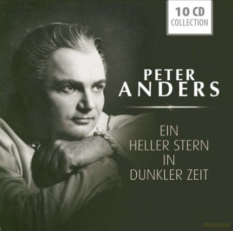Peter Anders: Peter Anders - Ein heller Stern in dunkl [10CD]