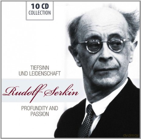 Rudolf Serkin: Rudolf Serkin - Tiefsinn und Leidenschaf [10CD]