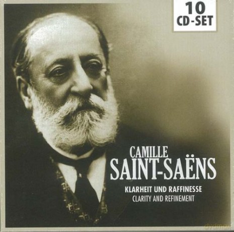 Saint-Saëns: Klarheit und Raffinesse [10CD]
