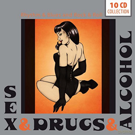 Sex - Drugs - Alcohol [10CD]
