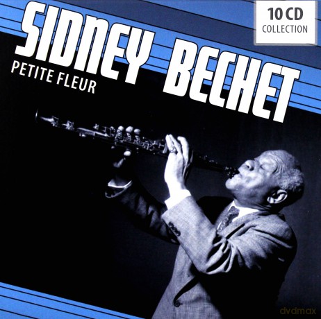 Sidney Bechet: Sidney Bechet - Petite Fleur [10CD]