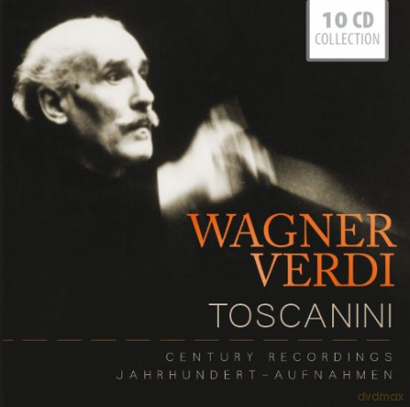 Arturo Toscanini: Verdi, Wagner: Jahrhundert Aufnahmen [10CD]