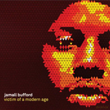 Jamall Bufford: Victim of A Modern Age [CD]