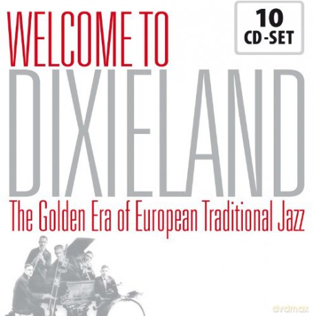 Welcome to Dixieland - The golden Era of [10CD]