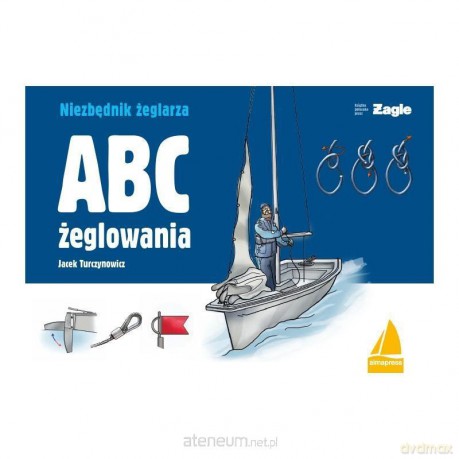 ABC żeglowania - Jacek Turczynowicz [KSIĄŻKA]