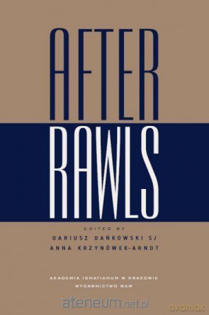 After Rawls - Dariusz Dańkowski SJ, Anna Krzynówek-Arndt [KSIĄŻKA]