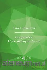 Analfabetka, która potrafiła liczyć. Kolekcja - Jonasson Jonas [KSIĄŻKA]