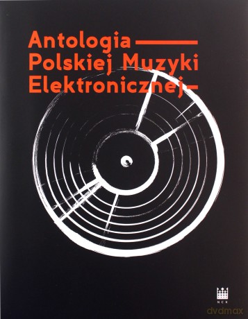 Antologia Polskiej Muzyki Elektronicznej [KSIĄŻKA]+[2CD]