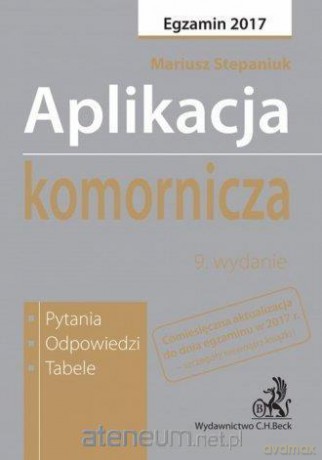 Aplikacja komornicza. Pytania, odpowiedzi, tabele - Mariusz Stepaniuk [KSIĄŻKA]