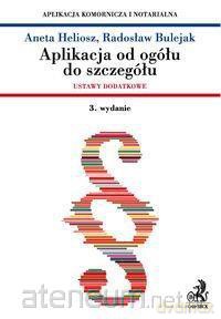 Aplikacja od ogółu do szczegółu. Ustawy dodatkowe - Aneta Heliosz, Radosław Bulejak [KSIĄŻKA]