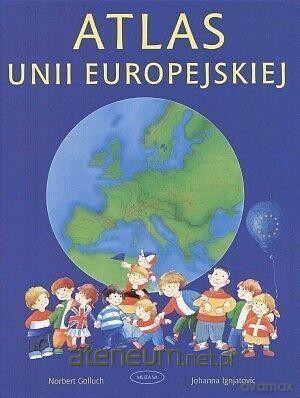Atlas Unii Europejskiej - Norbert Golluch [KSIĄŻKA]