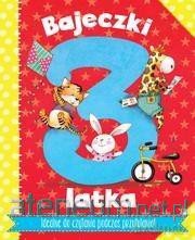 Bajeczki 3-latka. Rymowanki i bajeczki [KSIĄŻKA]