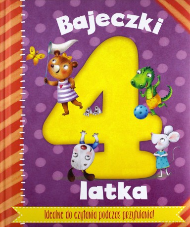Bajeczki 4-latka. Rymowanki i bajeczki [KSIĄŻKA]