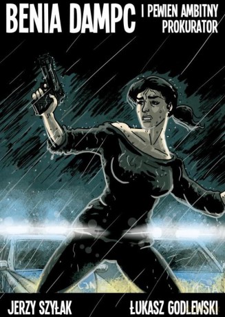 Benia Dampc i pewien ambitny prokurator - Jerzy Szyłak, Łukasz Godlewski [KOMIKS]