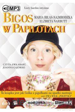 Bigos w papilotach - Maria Biłas-Najmrodzka Elżbieta Narbutt [AUDIOBOOK]